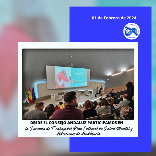 Participamos en la Jornada de Trabajo del Plan Integral de Salud Mental y Adicciones de Andalucía (PESMA-A)