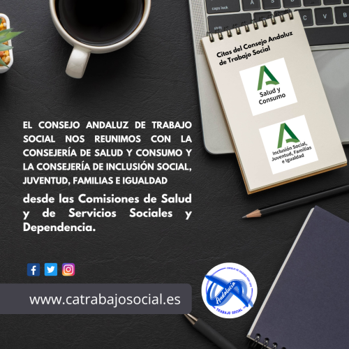 El Consejo Andaluz de Trabajo Social nos reunimos con la Consejería de Salud y la Consejería de Inclusión Social
